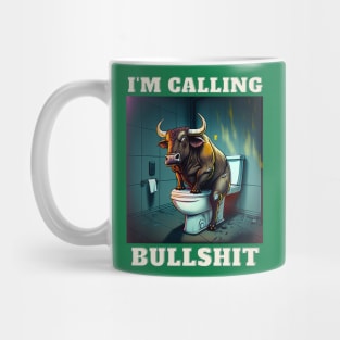 Im Calling Bullshit Mug